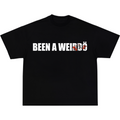 Been A Weirdo Word Tee